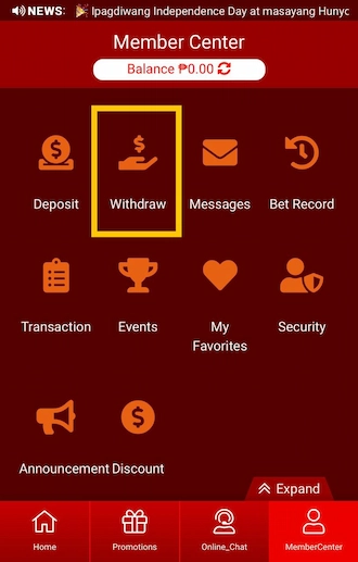 Step 1: Members please go to “Member Center”, then select “Withdraw”.
